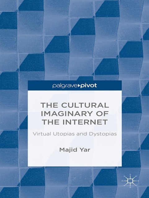 Cover image for book The Cultural Imaginary of the Internet