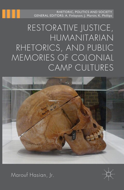 Cover image for book Restorative Justice, Humanitarian Rhetorics, and Public Memories of Colonial Camp Cultures