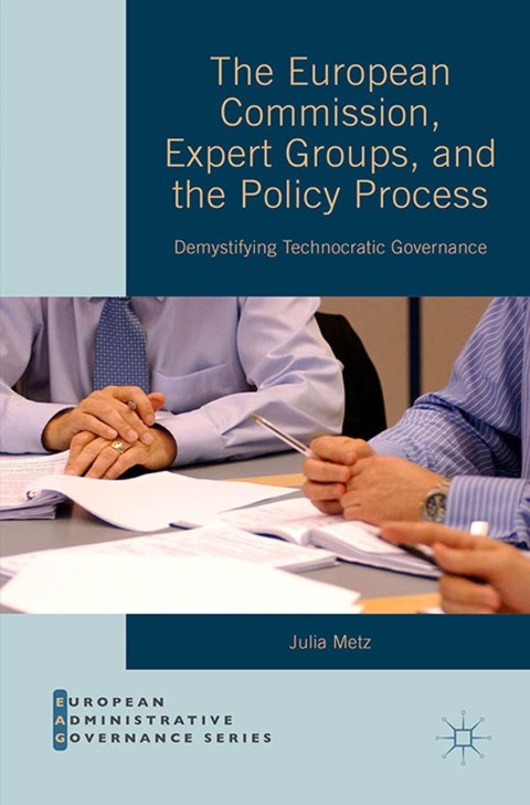 Cover image for book The European Commission, Expert Groups, and the Policy Process