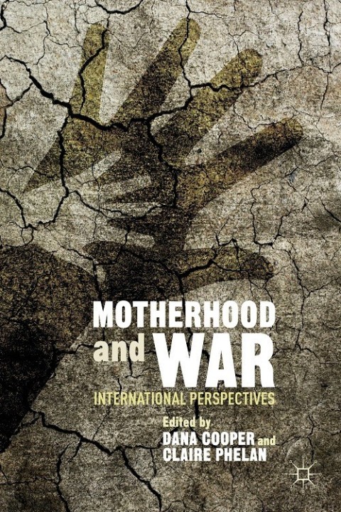 Cover image for book Motherhood and War