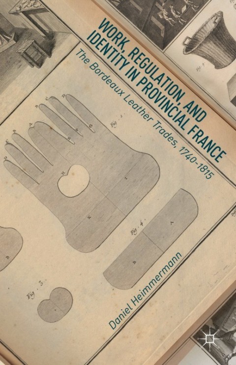 Cover image for book Work, Regulation, and Identity in Provincial France