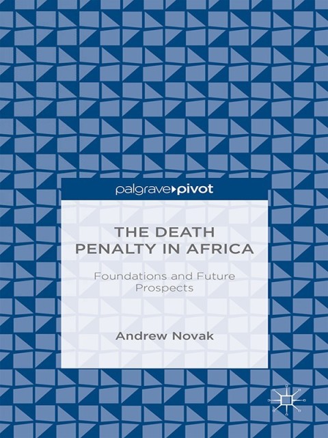 Cover image for book The Death Penalty in Africa: Foundations and Future Prospects