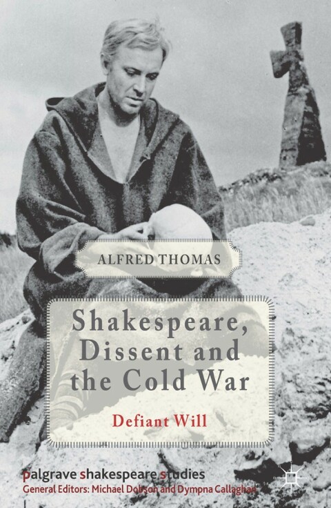 Cover image for book Shakespeare, Dissent and the Cold War