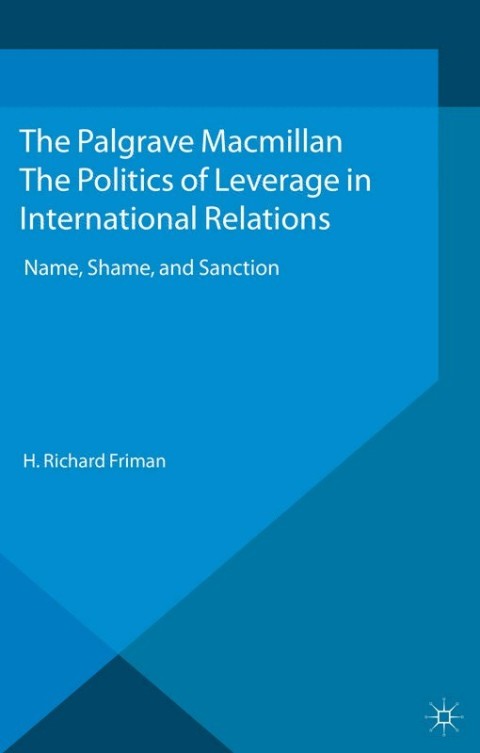Cover image for book The Politics of Leverage in International Relations