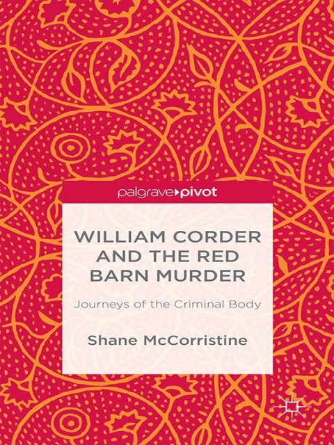 Cover image for book William Corder and the Red Barn Murder