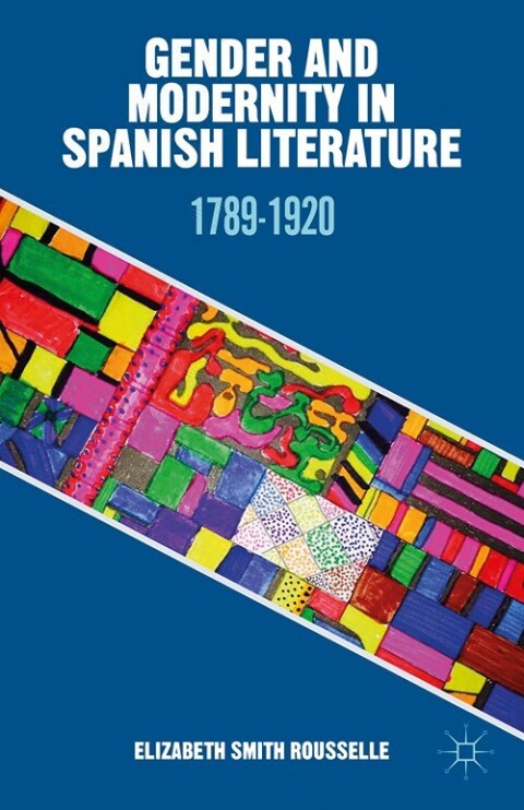 Cover image for book Gender and Modernity in Spanish Literature