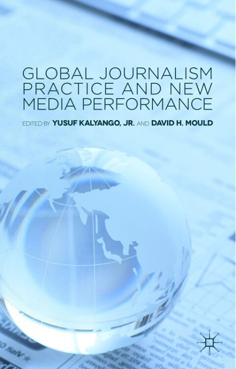 Cover image for book Global Journalism Practice and New Media Performance
