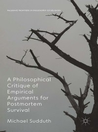 Titelbild: A Philosophical Critique of Empirical Arguments for Postmortem Survival 9781137440938