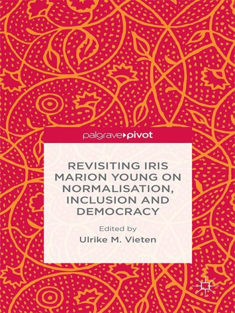 Cover image for book Revisiting Iris Marion Young on Normalisation, Inclusion and Democracy