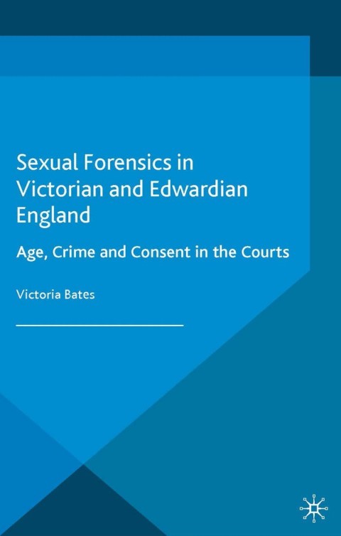 Cover image for book Sexual Forensics in Victorian and Edwardian England