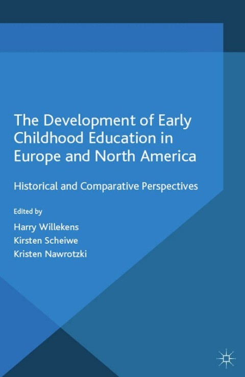 Cover image for book The Development of Early Childhood Education in Europe and North America