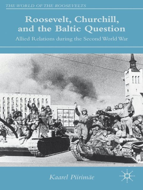 Cover image for book Roosevelt, Churchill, and the Baltic Question