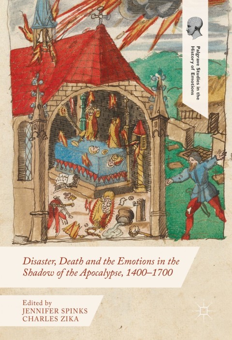 Cover image for book Disaster, Death and the Emotions in the Shadow of the Apocalypse, 1400–1700