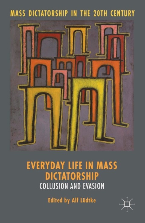 Cover image for book Everyday Life in Mass Dictatorship