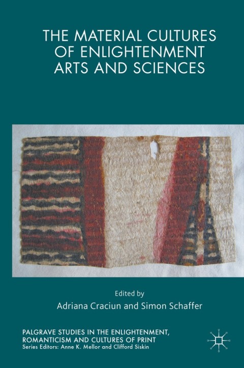 Cover image for book The Material Cultures of Enlightenment Arts and Sciences
