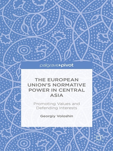 Cover image for book The European Union’s Normative Power in Central Asia