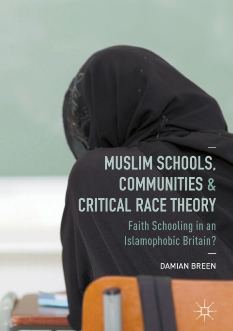 Cover image for book Muslim Schools, Communities and Critical Race Theory