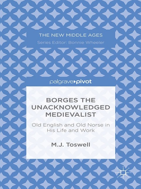Cover image for book Borges the Unacknowledged Medievalist