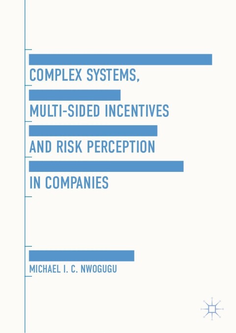 Cover image for book Complex Systems, Multi-Sided Incentives and Risk Perception in Companies