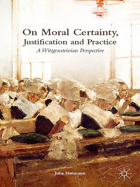 Cover image for book On Moral Certainty, Justification and Practice