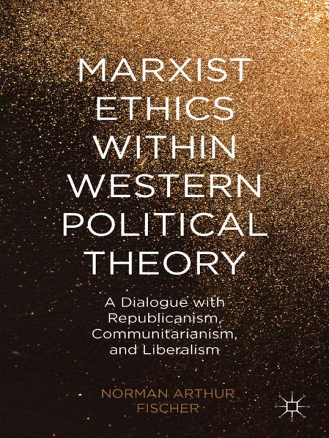 Cover image for book Marxist Ethics within Western Political Theory