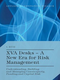 Omslagafbeelding: XVA Desks - A New Era for Risk Management 9781137448194