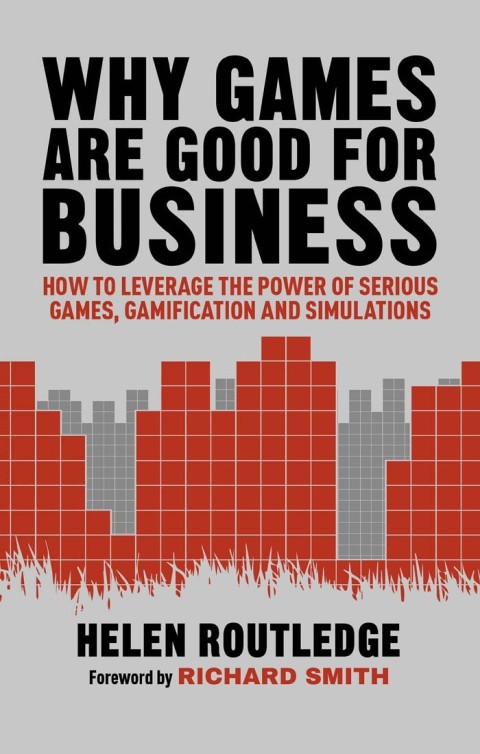 Cover image for book Why Games Are Good For Business