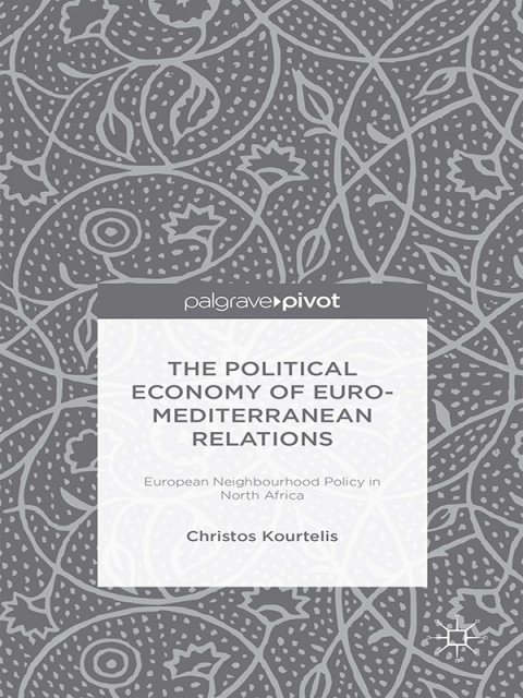 Cover image for book The Political Economy of Euro-Mediterranean Relations