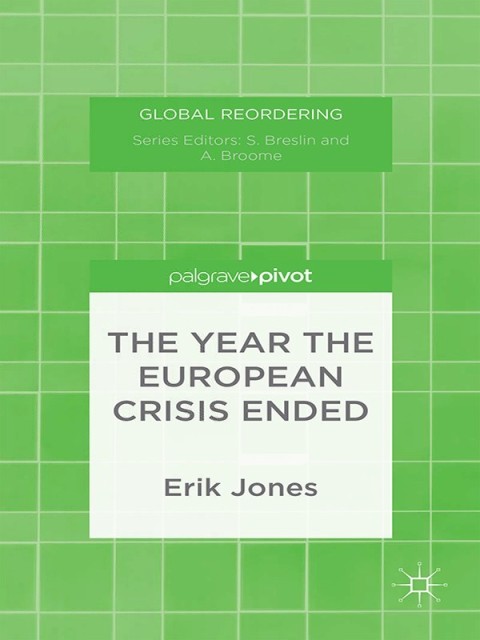 Cover image for book The Year the European Crisis Ended