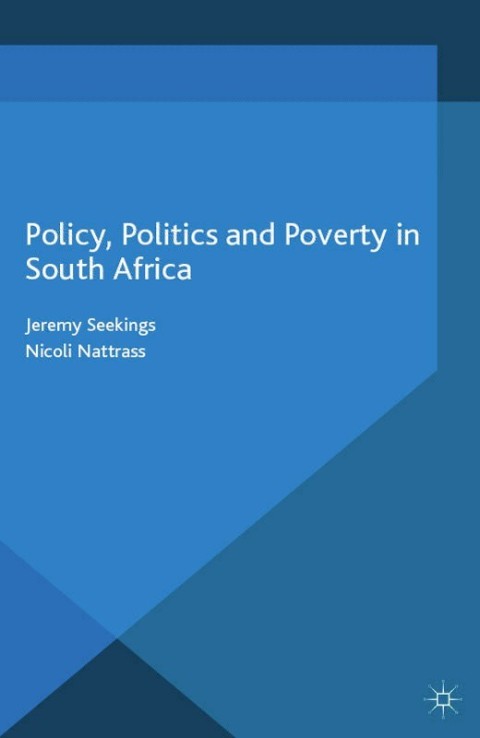 Cover image for book Policy, Politics and Poverty in South Africa