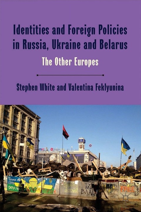 Cover image for book Identities and Foreign Policies in Russia, Ukraine and Belarus