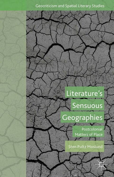 Cover image for book Literature’s Sensuous Geographies