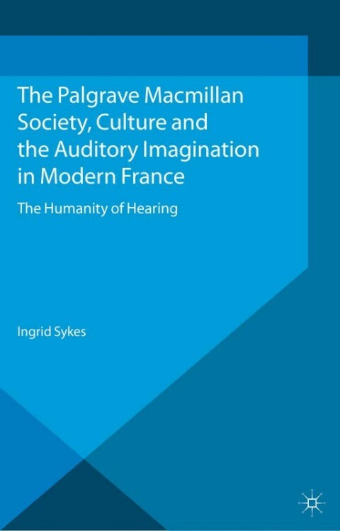 Cover image for book Society, Culture and the Auditory Imagination in Modern France