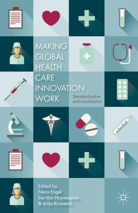 Cover image for book Making Global Health Care Innovation Work