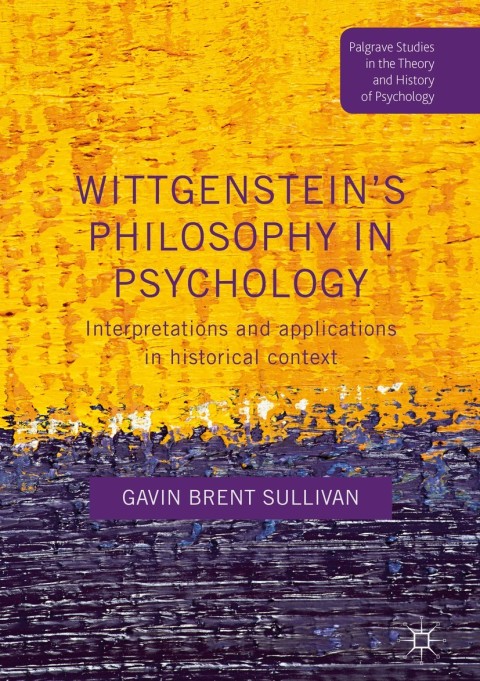 Cover image for book Wittgenstein’s Philosophy in Psychology