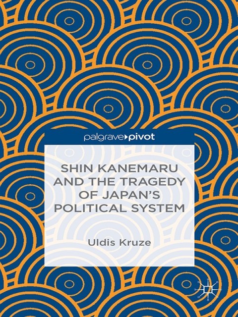 Cover image for book Shin Kanemaru and the Tragedy of Japan's Political System