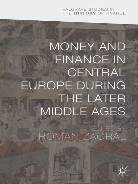 Cover image for book Money and Finance in Central Europe during the Later Middle Ages