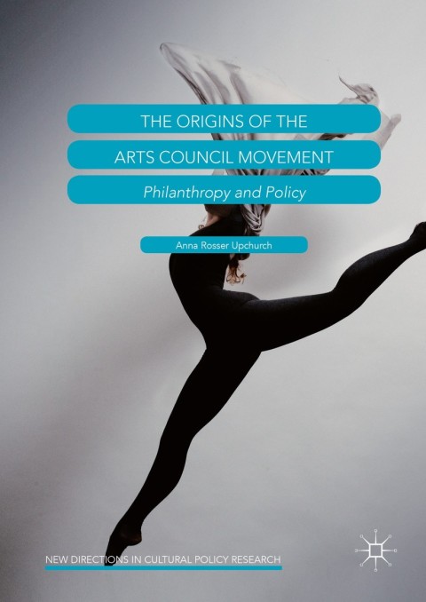 Cover image for book The Origins of the Arts Council Movement