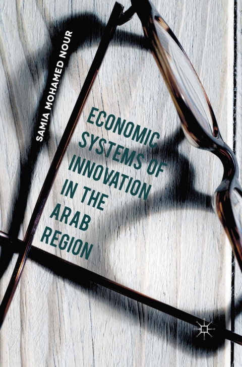 Cover image for book Economic Systems of Innovation in the Arab Region