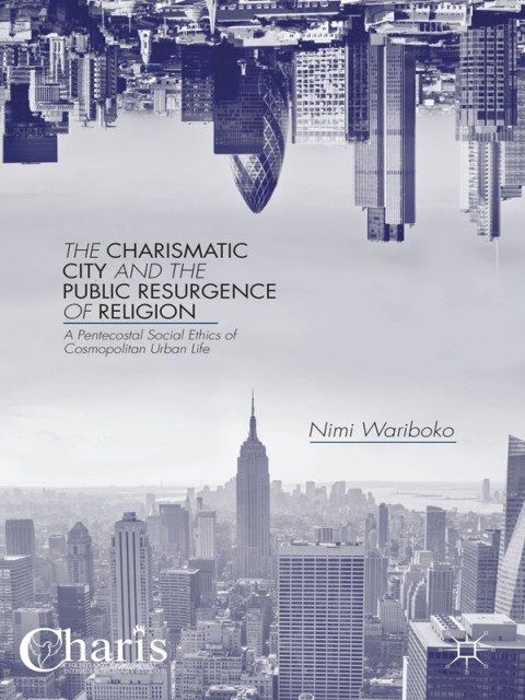 Cover image for book The Charismatic City and the Public Resurgence of Religion