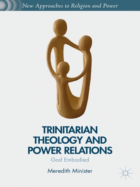 Cover image for book Trinitarian Theology and Power Relations