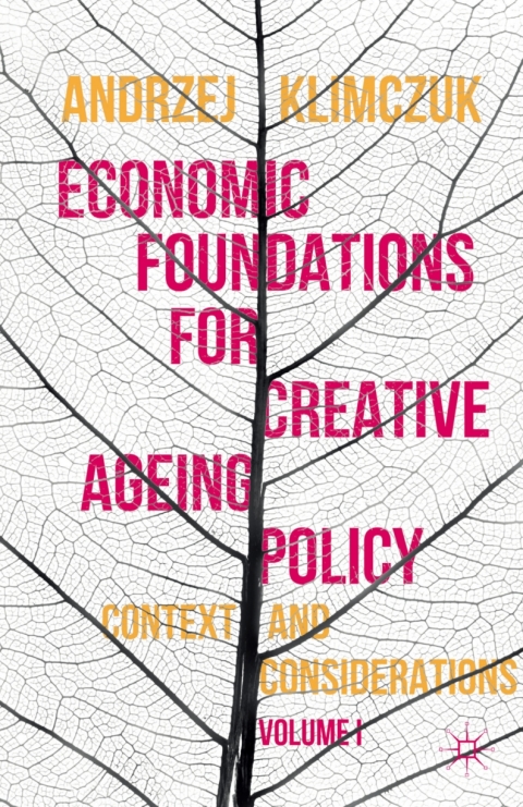 Cover image for book Economic Foundations for Creative Ageing Policy