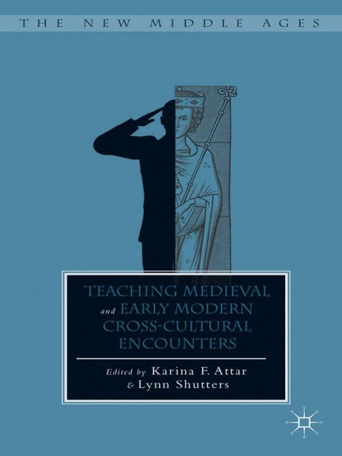 Cover image for book Teaching Medieval and Early Modern Cross-Cultural Encounters