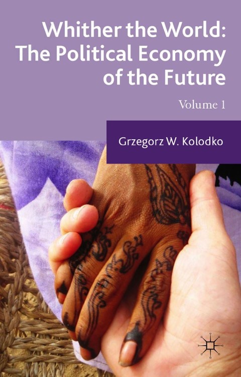 Cover image for book Whither the World: The Political Economy of the Future