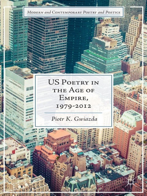 Cover image for book US Poetry in the Age of Empire, 1979-2012