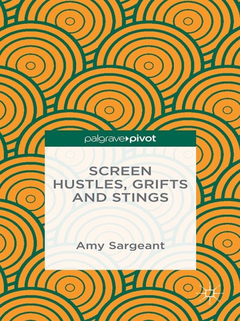 Cover image for book Screen Hustles, Grifts and Stings