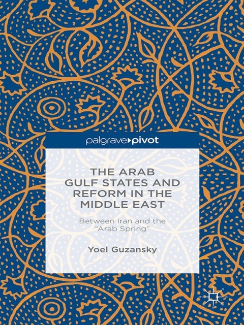 Cover image for book The Arab Gulf States and Reform in the Middle East