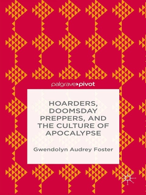 Cover image for book Hoarders, Doomsday Preppers, and the Culture of Apocalypse