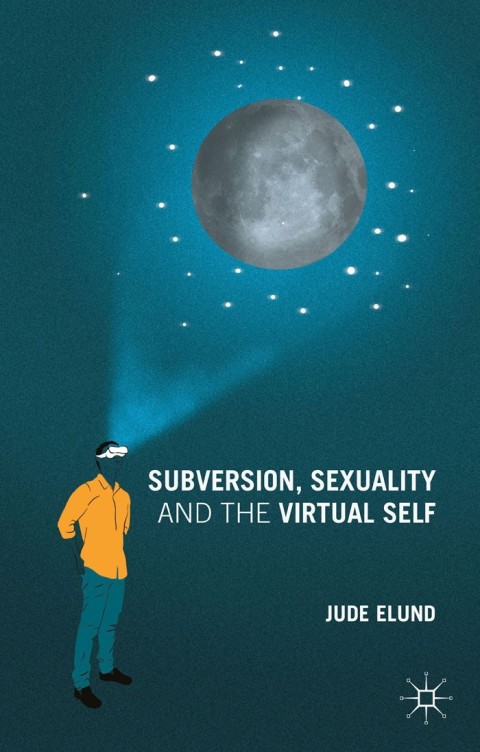 Cover image for book Subversion, Sexuality and the Virtual Self