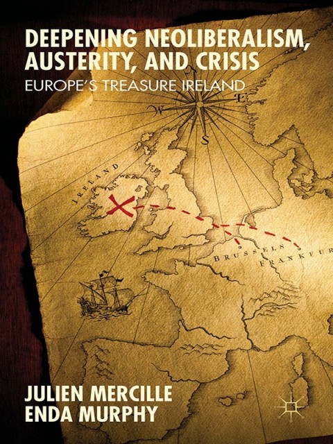 Deepening Neoliberalism, Austerity, and Crisis 